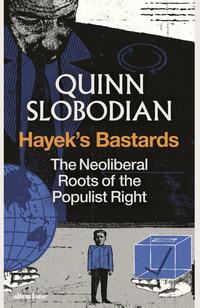 Hayek's Bastards
