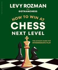 How to Win at Chess, Next Level
