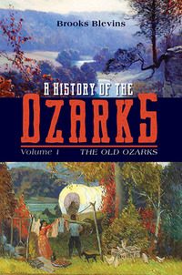 A History of the Ozarks, Volume 1