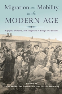 Migration and Mobility in the Modern Age