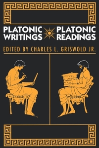 Platonic Writings/Platonic Readings