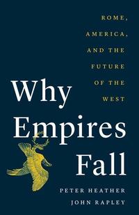 Heather, P: Why Empires Fall