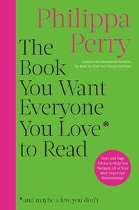 Perry, P: Book You Want Everyone You Love to Read