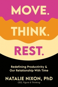 Move. Think. Rest.