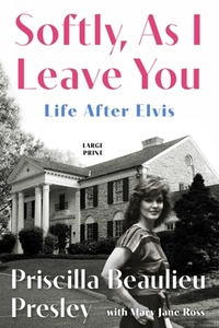 Softly, as I Leave You: Life After Elvis