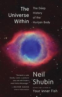 The Universe Within: The Deep History of the Human Body