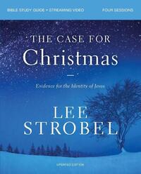 The Case for Christmas Bible Study Guide + Streaming Video, Updated Edition