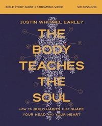 The Body Teaches the Soul Bible Study Guide plus Streaming Video