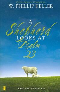 A Shepherd Looks at Psalm 23, Large Print Edition