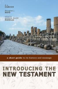 Introducing the New Testament: A Short Guide to Its History and Message