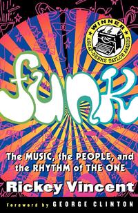 Funk: Music, People and Rhythm of the One