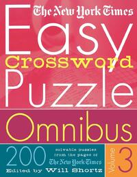 The New York Times Easy Crossword Puzzle Omnibus Volume 3