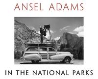 Ansel Adams in the National Parks