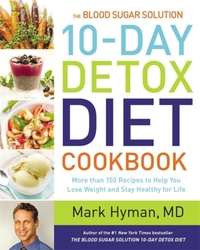 The Blood Sugar Solution 10-Day Detox Diet Cookbook