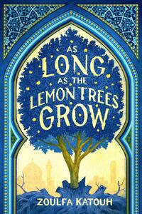 Katouh, Z: As Long as the Lemon Trees Grow