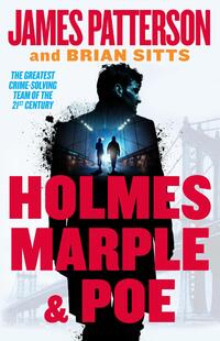 Patterson, J: Holmes, Marple & Poe