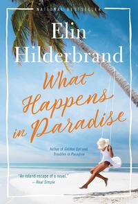 Hilderbrand, E: What Happens in Paradise