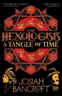 Bancroft, J: Hexologists: A Tangle of Time