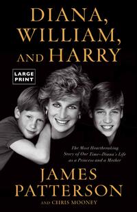Patterson, J: Diana, William, and Harry