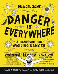 Danger Is Everywhere