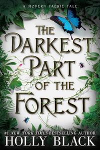 Black, H: Darkest Part of the Forest