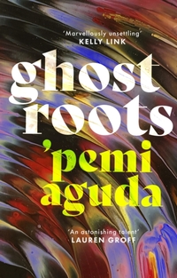 Ghostroots