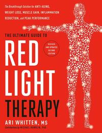 The Ultimate Guide to Red Light Therapy