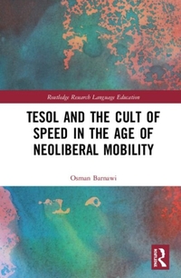 TESOL and the Cult of Speed in the Age of Neoliberal Mobility