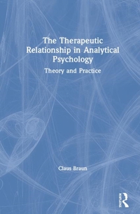 The Therapeutic Relationship in Analytical Psychology