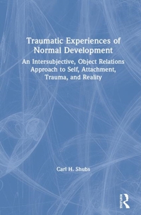 Traumatic Experiences of Normal Development