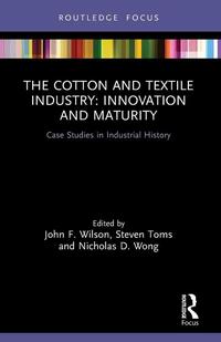 The Cotton and Textile Industry: Innovation and Maturity