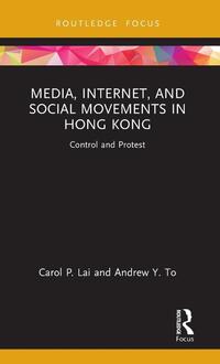 Media, Internet, and Social Movements in Hong Kong