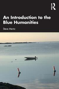 An Introduction to the Blue Humanities
