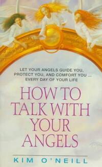 How to Talk with Your Angels