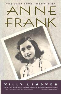 Lindwer, W: Last Seven Months of Anne Frank