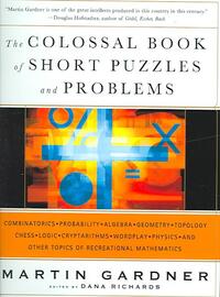 The Colossal Book of Short Puzzles and Problems