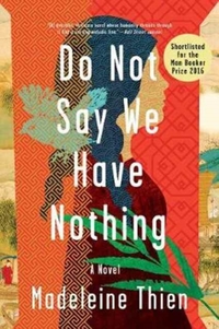Do Not Say We Have Nothing - A Novel
