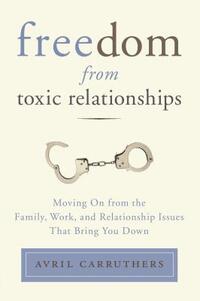 Freedom From Toxic Relationshi