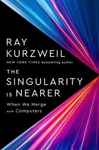 The Singularity Is Nearer