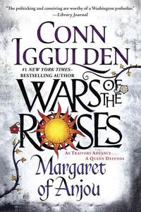 Iggulden, C: Wars of the Roses: Margaret of Anjou