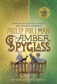 His Dark Materials: The Amber Spyglass (Book 3)