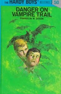 Hardy Boys 50: Danger on Vampire Trail