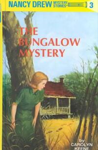 Nancy Drew 03: the Bungalow Mystery