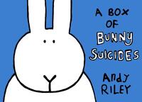 Riley, A: Box of Bunny Suicides