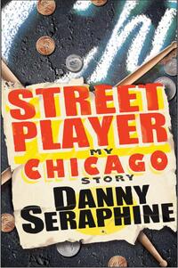 Street Player: My Chicago Story