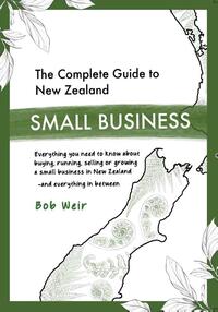 The Complete Guide to New Zealand Small Business
