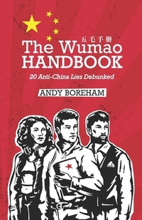 The Wumao Handbook Vol. 1: 20 Anti-China Lies Debunked