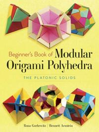 Beginner'S Book of Modular Origami Polyhedra