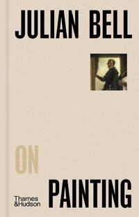 Julian Bell on Painting