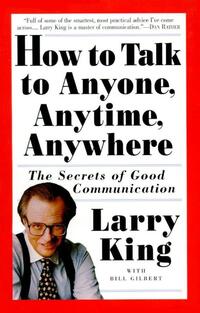 How to Talk to Anyone, Anytime, Anywhere